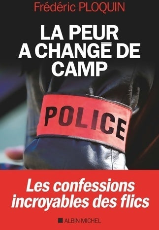 La peur a changé de camp - Frédéric Ploquin -  Albin Michel GF - Livre