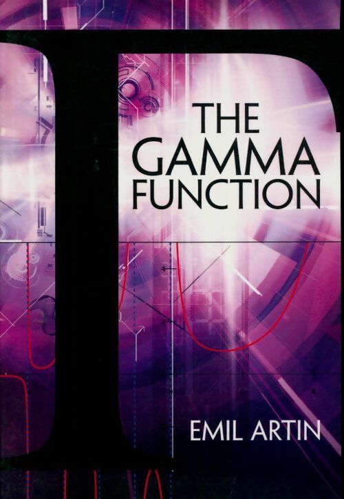 The gamma function - Emil Anton -  Dover books of mathematics - Livre