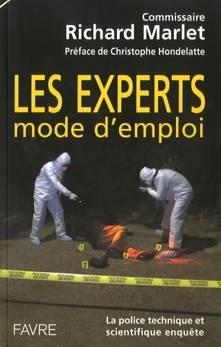 Les Experts, mode d'emploi - Richard Marlet -  Favre GF - Livre