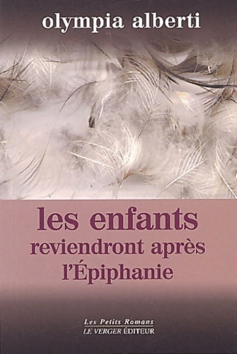 Les enfants reviendront après l'Épiphanie - Olympia Alberti -  Les petits romans - Livre