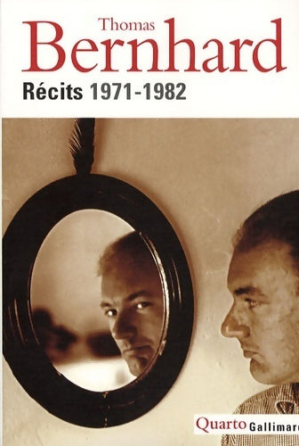 Récits 1971-1982 - Thomas Bernhard -  Quarto - Livre