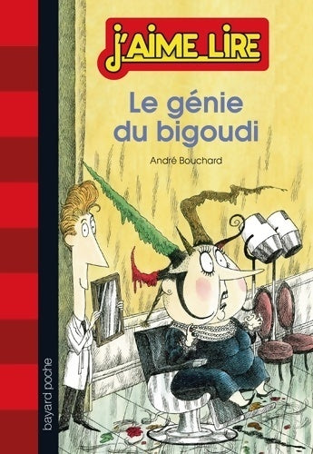 Le génie du bigoudi - André Bouchard -  J'aime lire - Livre