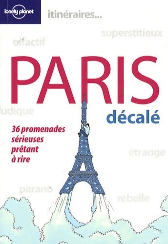 Paris décalé - Cécile Briand -  Lonely Planet Guides - Livre
