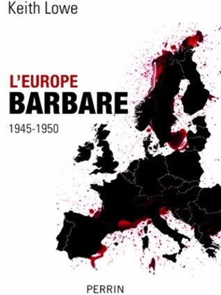 L'Europe barbare - Keith Lowe -  Perrin GF - Livre