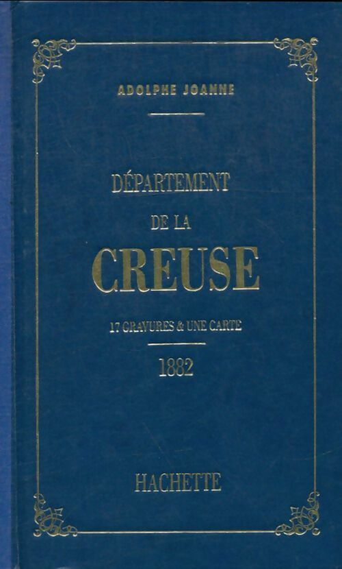 Département de la Creuse - Adolphe Joanne -  Géographie du Département - Livre