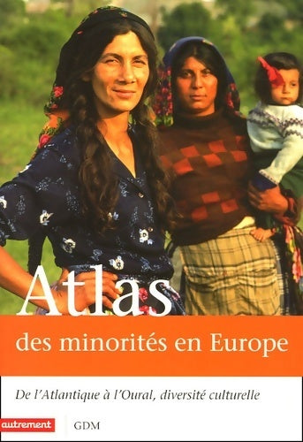 Atlas des minorités en Europe - Yves Plasseraud -  Autrement GF - Livre