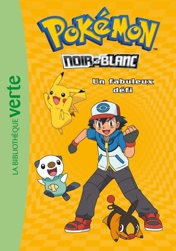 Pokémon Tome VI : Un fabuleux défi - Collectif -  Bibliothèque verte (série actuelle) - Livre