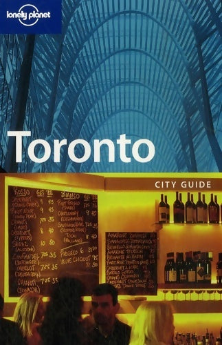 Toronto 2007 - Charles Rawlings-Way -  Lonely Planet - Livre