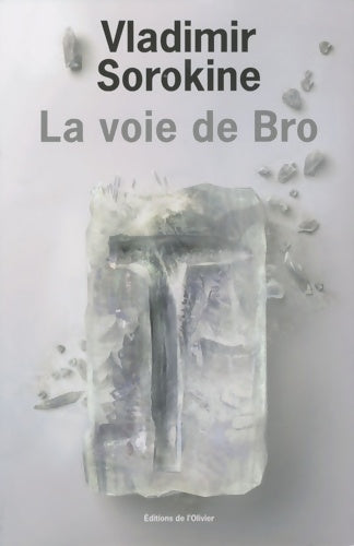 La voie de Bro - Vladimir Sorokine -  Olivier GF - Livre