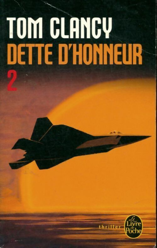 Dette d'honneur Tome II - Tom Clancy -  Le Livre de Poche - Livre