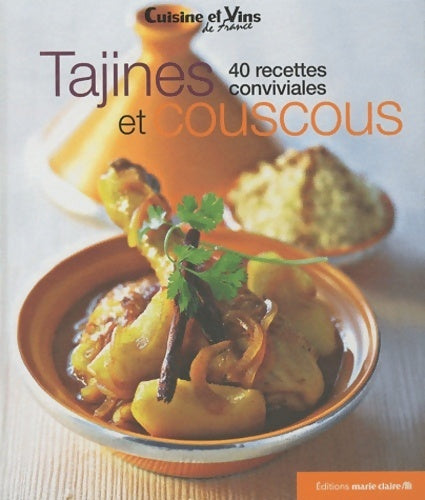 Tajines et couscous. 40 recettes conviviales - Irène Karsenty -  Marie Claire GF - Livre