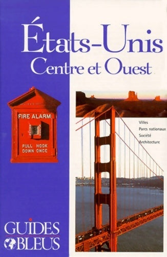Etats-Unis, centre et ouest 1999 - Collectif -  Les guides bleus - Livre