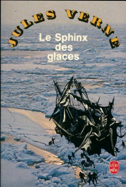Le sphinx des glaces - Jules Verne -  Le Livre de Poche - Livre