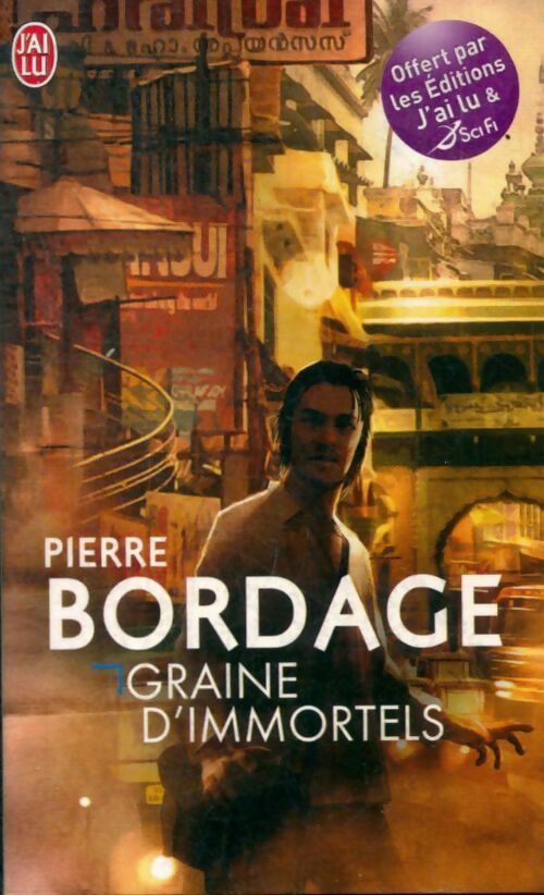 Graine d'immortels - Pierre Bordage -  J'ai Lu - Livre
