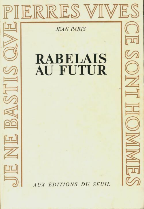 Rabelais au futur - Paris Jean -  Pierres vives - Livre