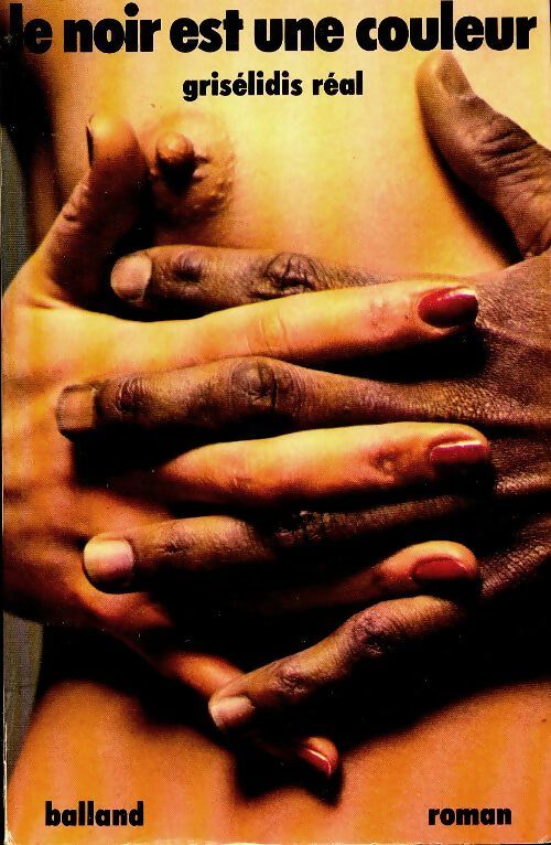Le noir est une couleur - Grisélidis Réal -  Balland GF - Livre