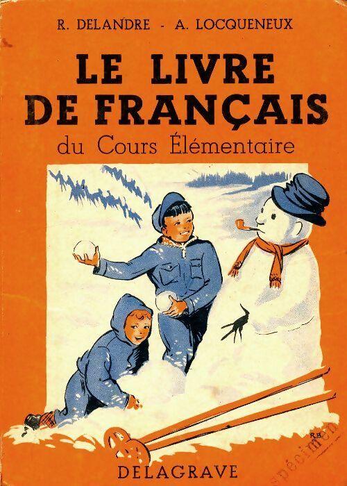 Le livre de français du cours élémentaire - R. Delandre -  Delagrave GF - Livre