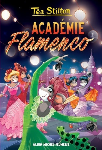 Académie flamenco - Téa Stilton -  Téa Stilton - Livre