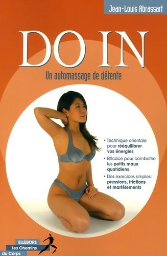 Do-in. Un automassage de détente - Jean-Louis Abrassart -  Les chemins du corps - Livre