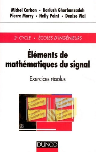 Eléments de mathématiques du signal - Michel Carbon -  Dunod GF - Livre