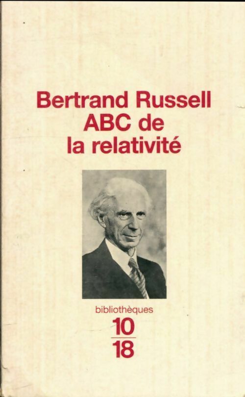 ABC de la relativité - Bertrand Russell -  10-18 - Livre