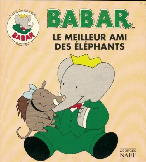 Babar Le meilleur ami des éléphants - Inconnu ; Brunhoff -  Babar - Livre