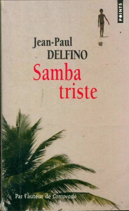 Samba triste - Jean-Paul Delfino -  Points - Livre