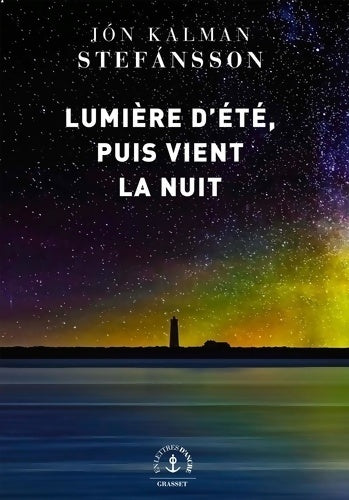 Lumière d'été, puis vient la nuit - Jon Kalman Stefansson -  En lettres d'ancre - Livre