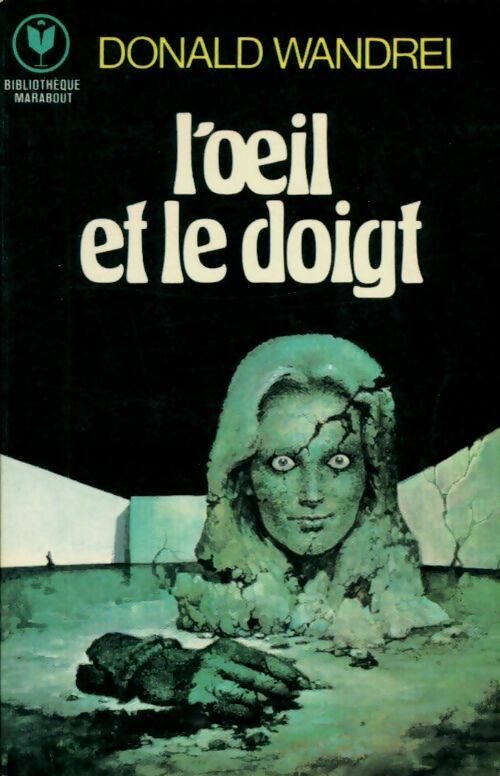 L'oeil et le doigt - Donald Wandreï -  Bibliothèque Marabout - Livre