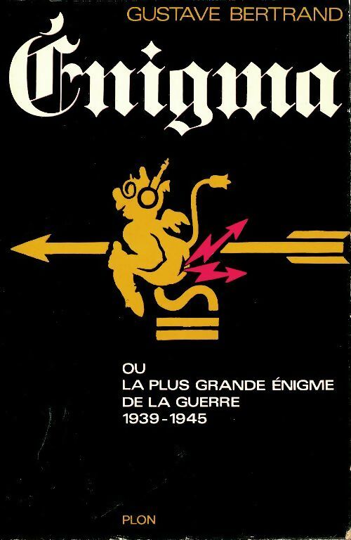 Enigma ou la plus grande énigme de la guerre 1939 - 1945 - Gustave Bertrand -  Plon GF - Livre