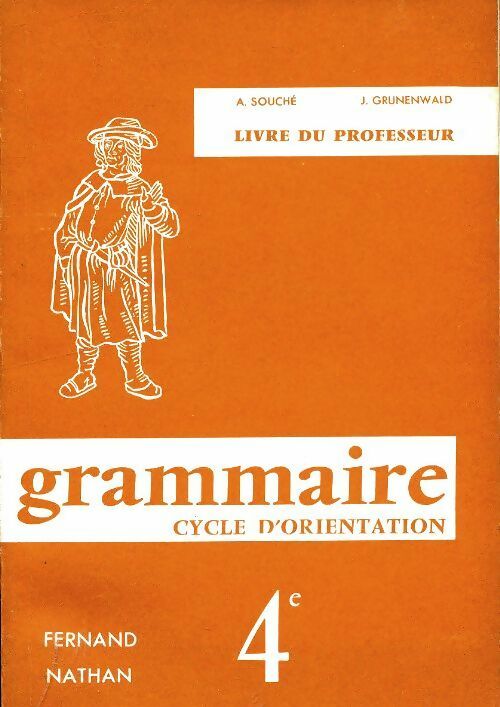 Grammaire 4e live du professeur - A. Souché -  Nathan GF - Livre