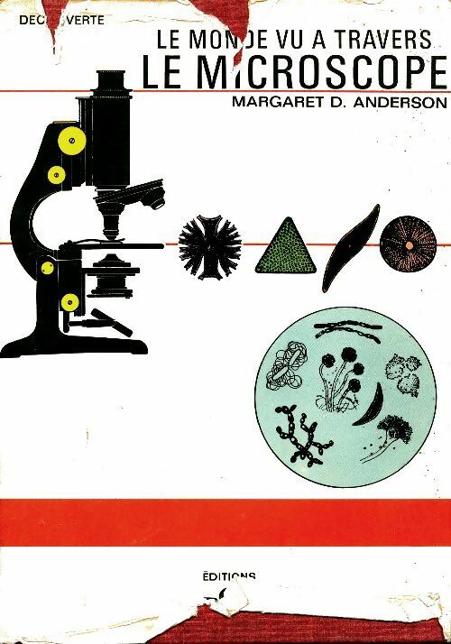 Le monde vu à travers le microscope - Margaret D Anderson -  RST GF - Livre