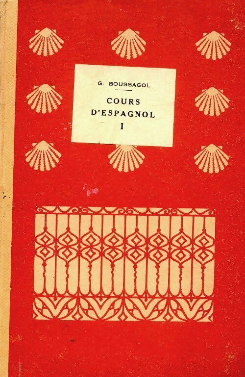 Cours d'espagnol Tome I - G. Boussagol -  Masson Poche - Livre