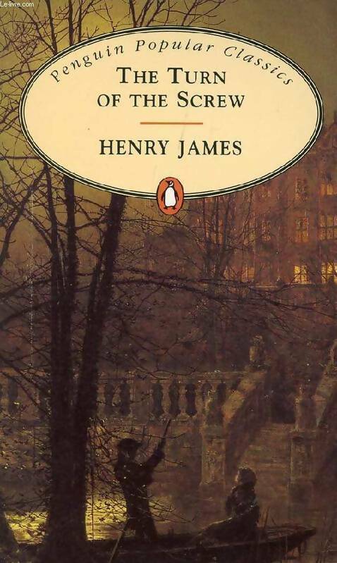 The turn of the screw - Henry James -  Penguin popular classics - Livre