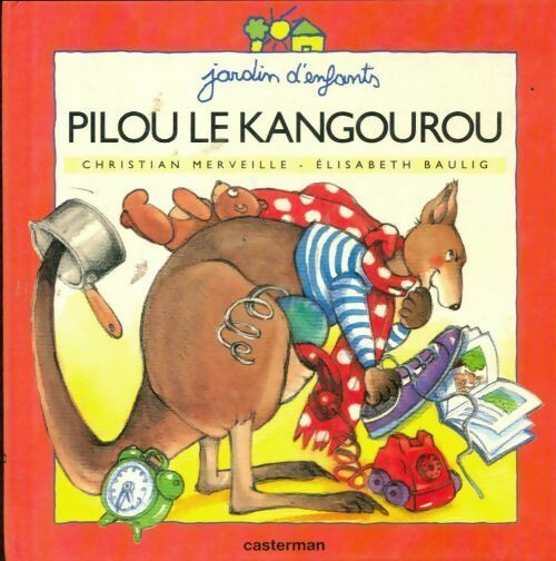 Pilou le kangourou - Christian Merveille -  Jardin d'enfants - Livre