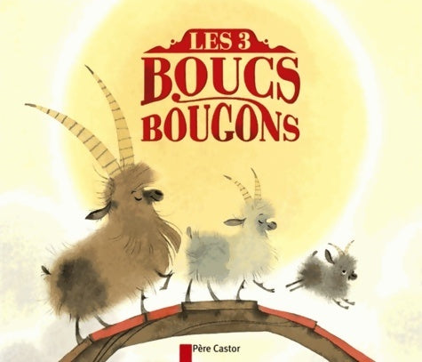 Les trois boucs bougons - Collectif -  Père Castor - Livre