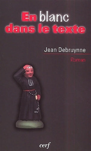 En blanc dans le texte - Jean Debruynne -  Cerf GF - Livre