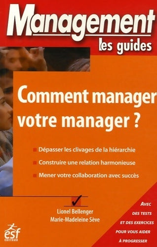 Comment manager votre manager ? - Lionel Bellenger -  Management - Livre