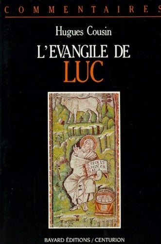 L'évangile de Luc - Hugues Cousin -  Commentaire - Livre