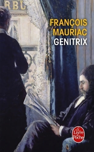 Génitrix - François Mauriac -  Le Livre de Poche - Livre