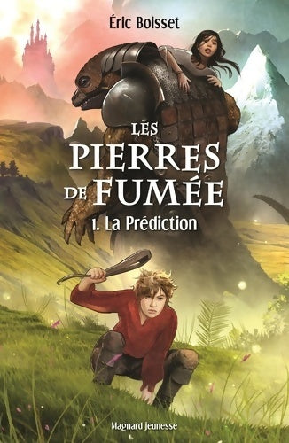 Les pierres de fumée Tome I : La prédiction - Eric Boisset -  Magnard GF - Livre
