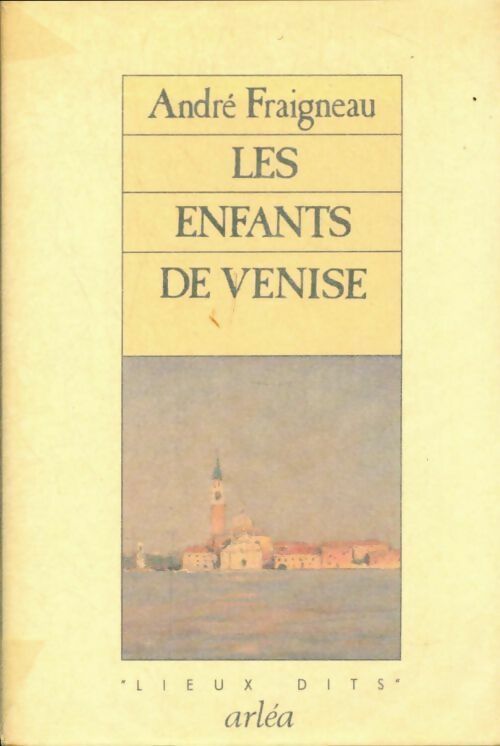Les enfants de Venise - André Fraigneau -  Lieux dits - Livre