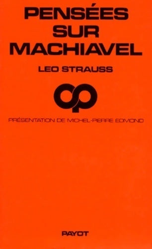 Pensées sur Machiavel - Léo Strauss -  Payot GF - Livre