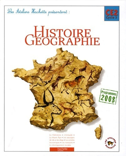 Histoire-géographie CE2 - Maryse Clary -  Les ateliers Hachette - Livre