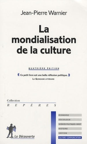 La mondialisation de la culture - Jean-Pierre Warnier -  Repères - Livre