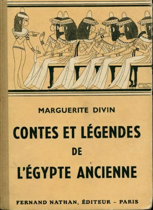 Contes et légendes de l'Egypte ancienne - Marguerite Divin -  Contes et Légendes de tous les pays - Livre