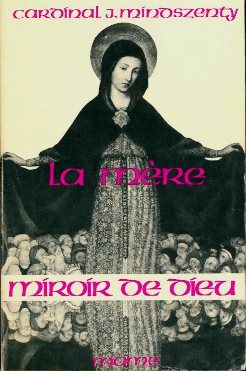 La mère. Miroir de dieu - Cardinal Mindszenty -  Mame poche - Livre