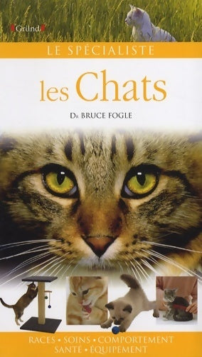 Chats - Bruce Fogle -  Le spécialiste - Livre