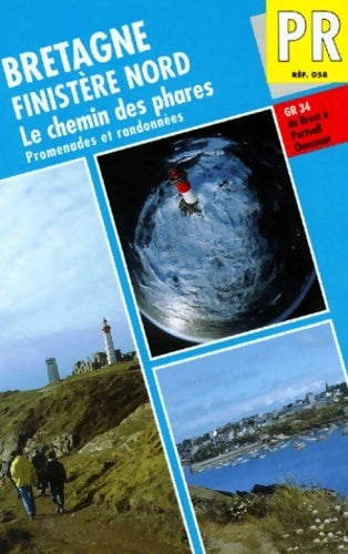 Bretagne - Finistère-Nord : Le chemin des phares - Collectif -  FFRP - Livre