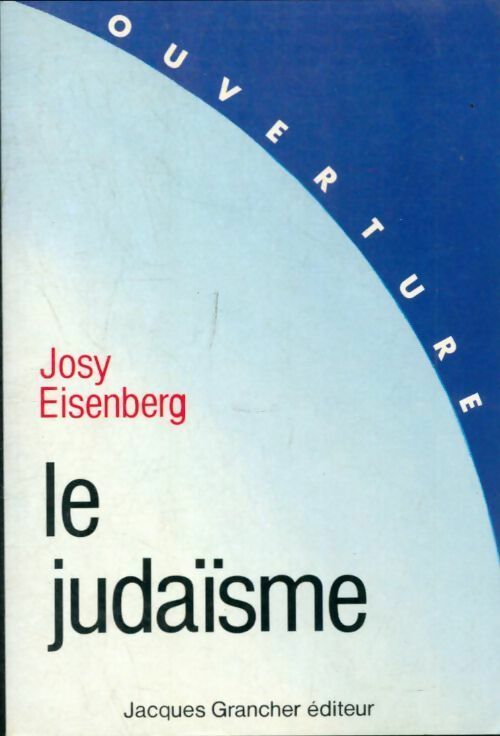 Le judaïsme - Josi Eisenberg -  Ouverture - Livre